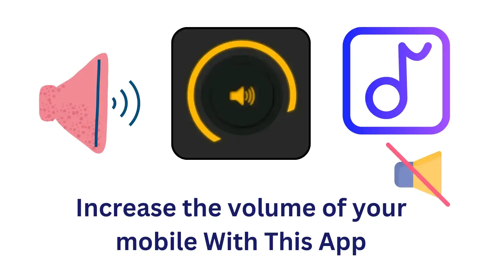 Increase the volume of your mobile With This App
